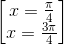 \begin{bmatrix} x=\frac{\pi }{4}\\x=\frac{3\pi }{4} \end{bmatrix}