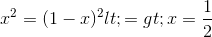 x^{2}=(1-x)^{2}<=>x=\frac{1}{2 }