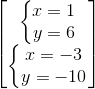 \begin{bmatrix} \left\{\begin{matrix} x=1\\y=6 \end{matrix}\right.\\\left\{\begin{matrix} x=-3\\y=-10 \end{matrix}\right. \end{bmatrix}