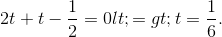 2t+t-\frac{1}{2}=0<=>t =\frac{1}{6}.