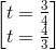 \begin{bmatrix} t=\frac{3}{4}\\ t=\frac{4}{3} \end{bmatrix}