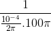 \frac{1}{\frac{10^{-4}}{2\pi }.100\pi }