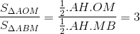 \frac{S_{\Delta AOM}}{S_{\Delta ABM}}=\frac{\frac{1}{2}.AH.OM}{\frac{1}{2}.AH.MB}=3