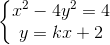 \left\{\begin{matrix} x^{2}-4y^{2}=4\\y=kx+2 \end{matrix}\right.