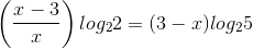 \left ( \frac{x-3}{x} \right )log_{2}2=(3-x)log_{2}5