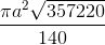 \frac{\pi a^{2}\sqrt{357220}}{140}