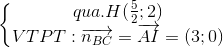 \left\{\begin{matrix} qua.H(\frac{5}{2};2)\\VTPT:\overrightarrow{n_{BC}}=\overrightarrow{AI}=(3;0) \end{matrix}\right.