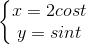 \left\{\begin{matrix} x=2cost\\y=sint \end{matrix}\right.