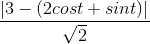 \frac{\left |3- (2cost+sint)\right |}{\sqrt{2}}