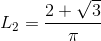 L_{2}=\frac{2+\sqrt{3}}{\pi }