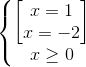 \left\{\begin{matrix} \begin{bmatrix} x=1\\x=-2 \end{bmatrix}\\x\geq 0 \end{matrix}\right.