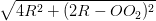 \dpi{100} \sqrt{4R^{2}+(2R-OO_{2})^{2}}