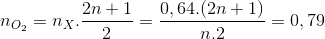 n_{O_{2}}=n_{X}.\frac{2n+1}{2}=\frac{0,64.(2n+1)}{n.2}= 0,79