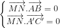 \left\{\begin{matrix}\overrightarrow{MN}.\overrightarrow{AB}=0\\\overrightarrow{MN}.\overrightarrow{A'C'}=0\end{matrix}\right.