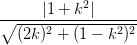 \dpi{100} \frac{|1+k^{2}|}{\sqrt{(2k)^{2}+(1-k^{2})^{2}}}