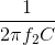 \frac{1}{2\pi f_{2}C}