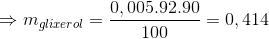 \Rightarrow m_{glixerol}= \frac{0,005.92.90}{100} = 0,414