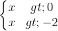 \left\{\begin{matrix} x>0\\ x>-2 \end{matrix}\right.