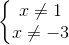 \left\{\begin{matrix} x\neq 1\\ x\neq -3 \end{matrix}\right.