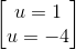 \begin{bmatrix} u=1\\u=-4 \end{bmatrix}