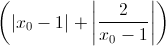 \left(\left|x_{0}-1\right|+\left|\frac{2}{x_{0}-1}\right|\right)