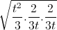 \sqrt{\frac{t^{2}}{3}.\frac{2}{3t}.\frac{2}{3t}}