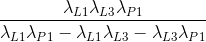 \frac{\lambda _{L1}\lambda _{L3}\lambda _{P1}}{\lambda _{L1}\lambda _{P1}-\lambda _{L1}\lambda _{L3}-\lambda _{L3}\lambda _{P1}}