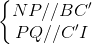 \left\{\begin{matrix} NP//BC'\\PQ//C'I \end{matrix}\right.