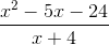 \frac{x^{2}-5x-24}{x+4} \right )