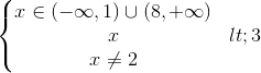 \left\{\begin{matrix} x\in (-\infty ,1)\cup (8,+\infty )\\x<3 \\ x\neq 2 \end{matrix}\right.