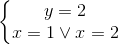 \left\{\begin{matrix}y=2\\x=1\vee x=2\end{matrix}\right.