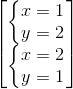 \begin{bmatrix} \left\{\begin{matrix} x=1\\y=2 \end{matrix}\right.\\ \left\{\begin{matrix} x=2\\y=1 \end{matrix}\right. \end{bmatrix}