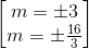 \begin{bmatrix}m=\pm 3\\m=\pm \frac{16}{3}\end{bmatrix}