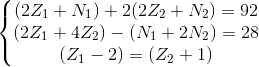 \left\{\begin{matrix} (2Z_{1}+N_{1})+2(2Z_{2}+N_{2})=92\\ (2Z_{1}+4Z_{2})-(N_{1}+2N_{2})=28\\ (Z_{1}-2)=(Z_{2}+1) \end{matrix}\right.