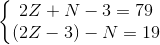 \left\{\begin{matrix} 2Z+N-3=79\\ (2Z-3)-N=19 \end{matrix}\right.