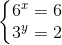 \left\{\begin{matrix} 6^{x}=6\\3^{y}=2 \end{matrix}\right.