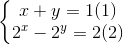 \left\{\begin{matrix} x+y=1(1)\\2^{x}-2^{y}=2(2) \end{matrix}\right.