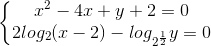 \left\{\begin{matrix} x^{2}-4x+y+2=0\\ 2log_{2}(x-2)-log_{2^{\frac{1}{2}}}y=0 \end{matrix}\right.