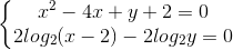 \left\{\begin{matrix} x^{2}-4x+y+2=0\\ 2log_{2}(x-2)-2log_{2}y=0 \end{matrix}\right.