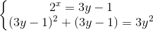 \left\{\begin{matrix} 2^{x}=3y-1\\(3y-1) ^{2}+(3y-1)=3y^{2} \end{matrix}\right.