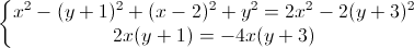 \left\{\begin{matrix}x^{2}-(y+1)^{2}+(x-2)^{2}+y^{2}=2x^{2}-2(y+3)^{2}\\2x(y+1)=-4x(y+3)\end{matrix}\right.