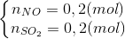 \left\{\begin{matrix} n_{NO}=0,2(mol)\\n_{SO_{2}}=0,2(mol) \end{matrix}\right.