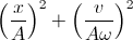 \left(\frac{x}{A}\right)^{2}+\left(\frac{v}{A\omega}\right)^{2}