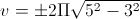 v=\pm2\Pi\sqrt{5^{2}-3^{2}}