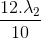 \frac{12.\lambda _{2}}{10}