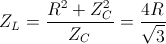 Z_{L}=\frac{R^{2}+Z_{C}^{2}}{Z_{C}}=\frac{4R}{\sqrt{3}}