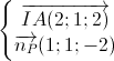 \left\{\begin{matrix}\overrightarrow{IA(2;1;2)}\\\overrightarrow{n_{P}}(1;1;-2)\end{matrix}\right.