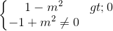 \left\{\begin{matrix} 1-m^{2}>0\\-1+m^{2}\neq 0 \end{matrix}\right.