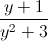 \frac{y+1}{y^{2}+3}