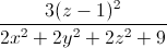 \frac{3(z-1)^{2}}{2x^{2}+2y^{2}+2z^{2}+9}